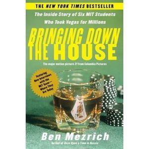 Bringing Down the House: The Inside Story of Six M.I.T. Students Who Took Vegas